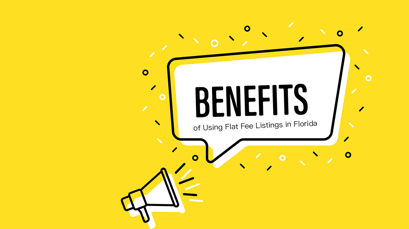 Top Benefits of Using Flat Fee Listings in Florida